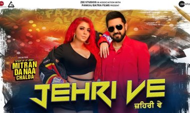 Rocking song "Jehri Ve" from Mitran Da Naa Chalda Released Today